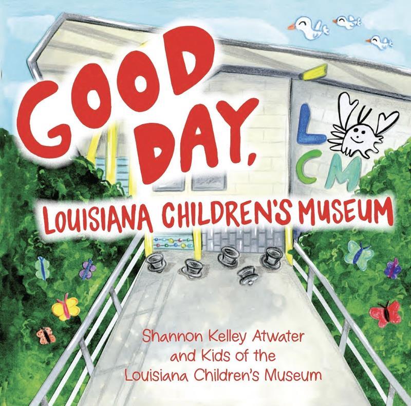 PRE ORDER ONLY- Good Day Louisiana Children's Museum